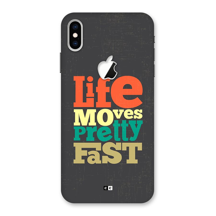 Life Moves Fast Back Case for iPhone XS Max Apple Cut