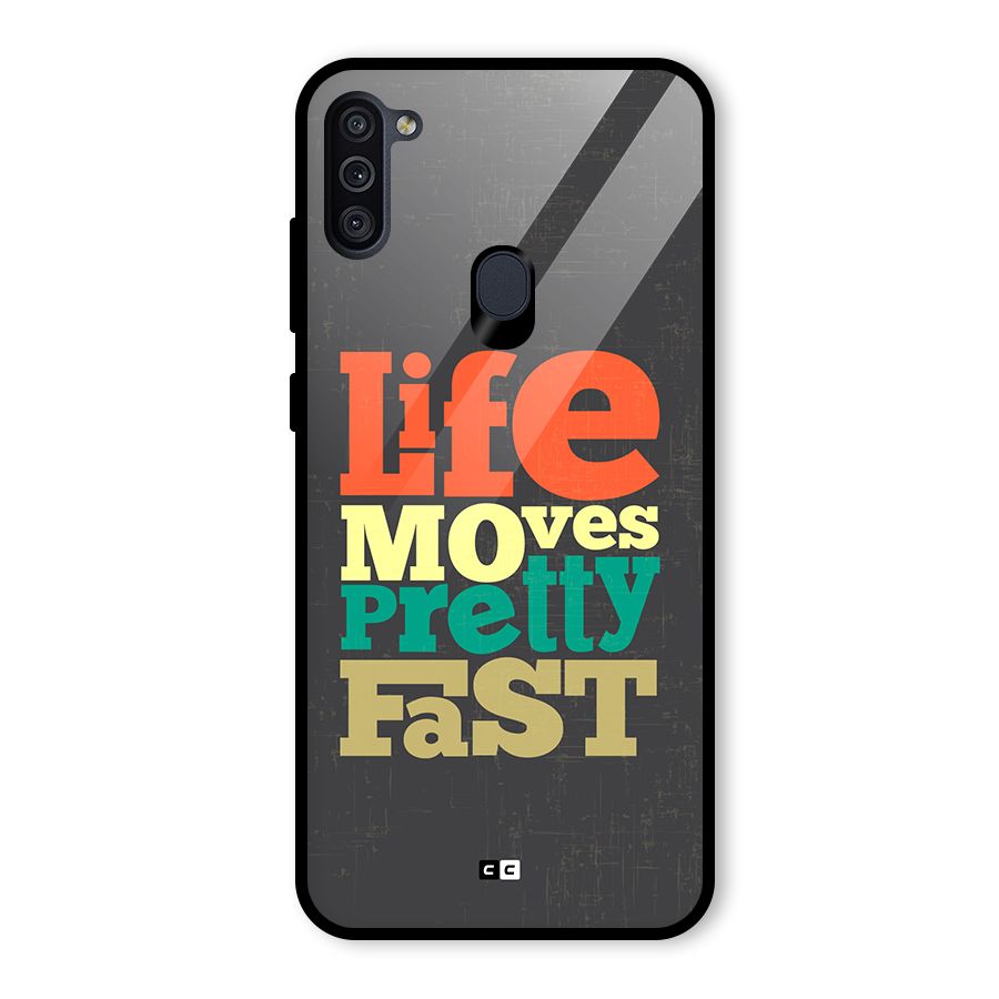 Life Moves Fast Glass Back Case for Galaxy M11