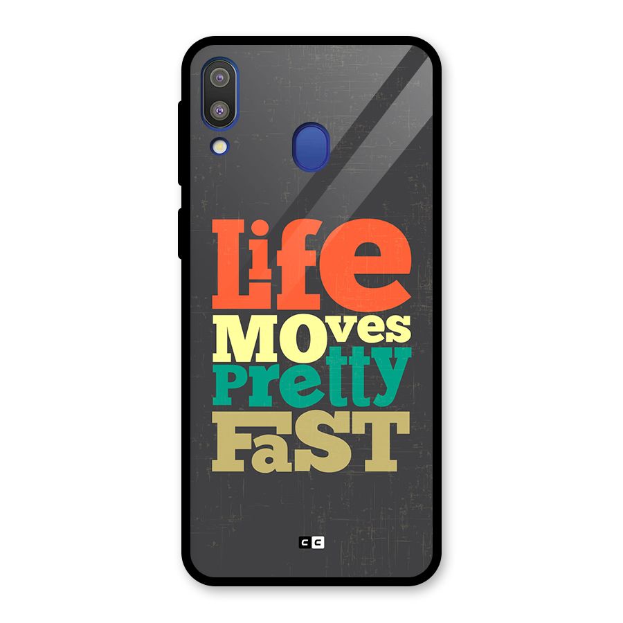 Life Moves Fast Glass Back Case for Galaxy M20