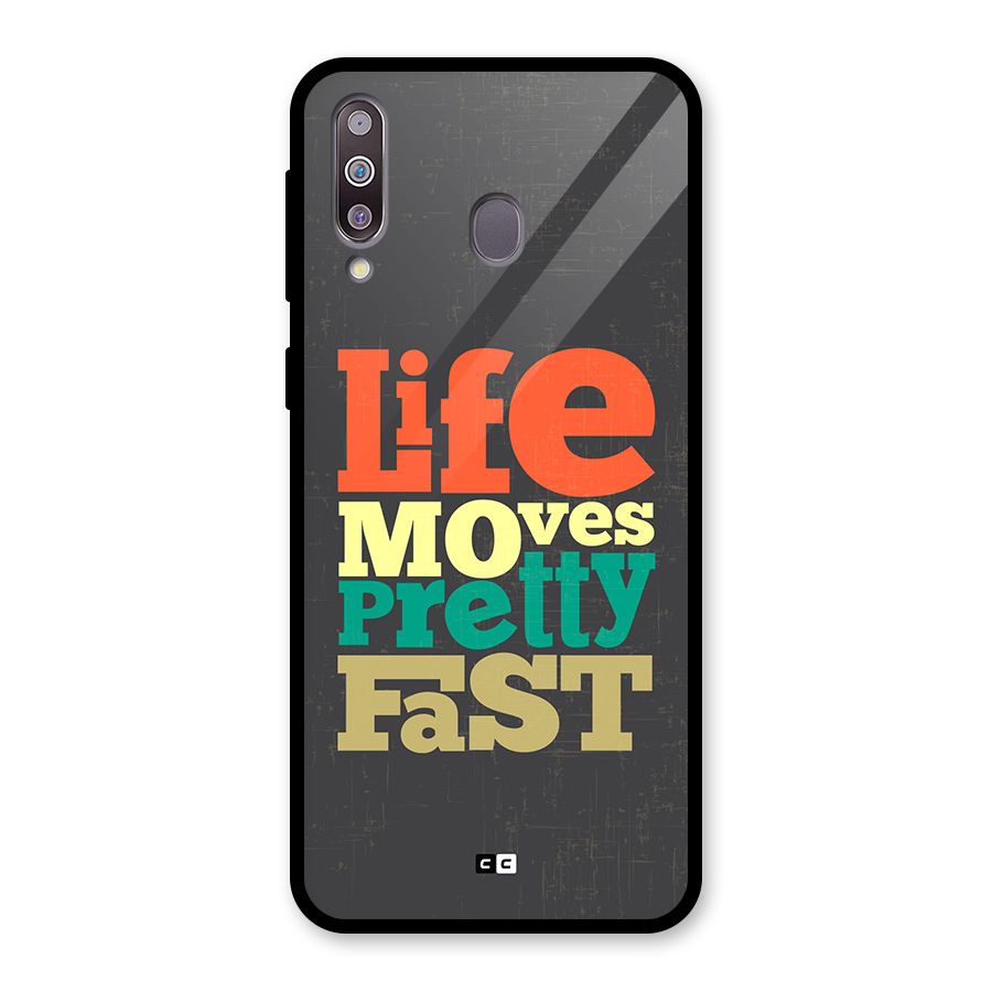Life Moves Fast Glass Back Case for Galaxy M30