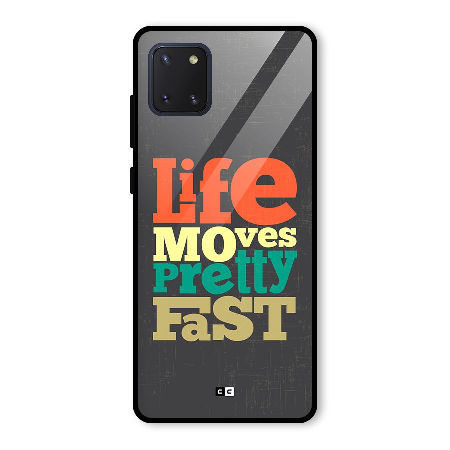 Life Moves Fast Glass Back Case for Galaxy Note 10 Lite