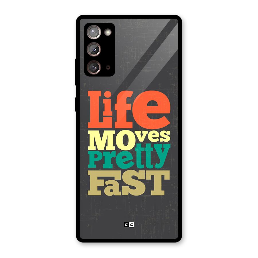 Life Moves Fast Glass Back Case for Galaxy Note 20