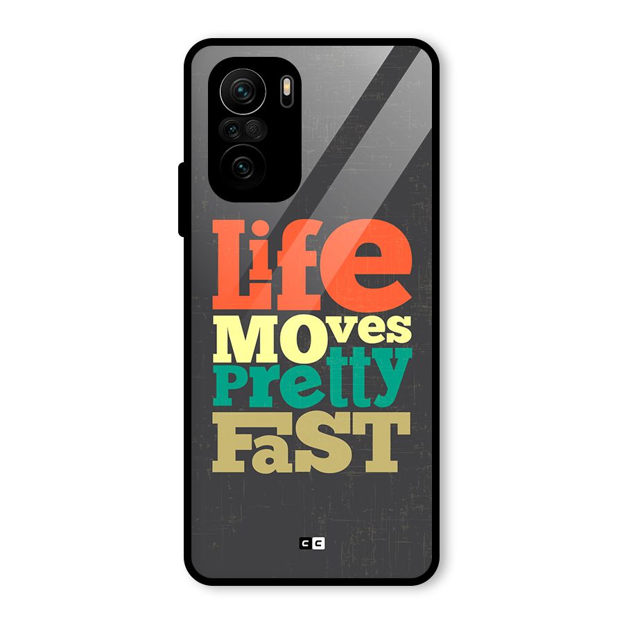 Life Moves Fast Glass Back Case for Mi 11X Pro