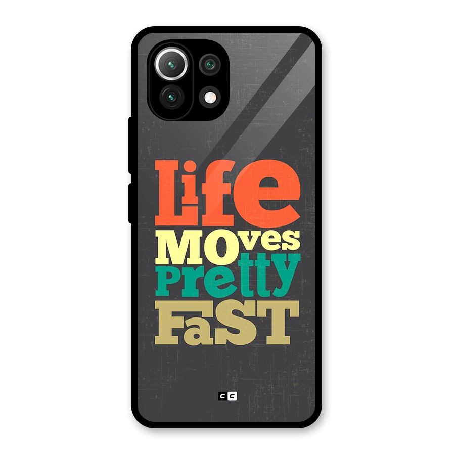 Life Moves Fast Glass Back Case for Mi 11 Lite NE 5G