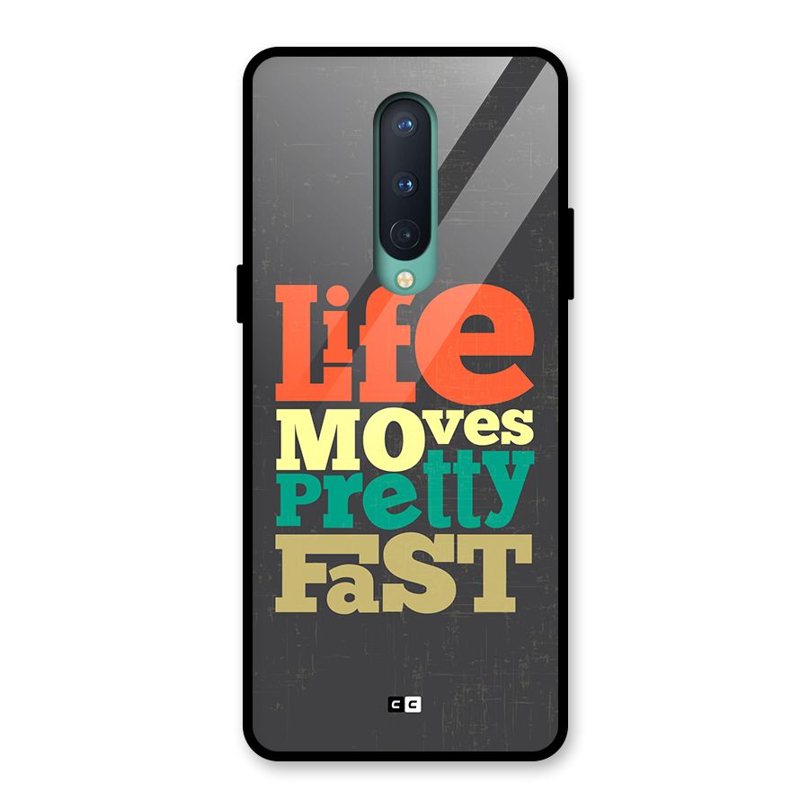 Life Moves Fast Glass Back Case for OnePlus 8