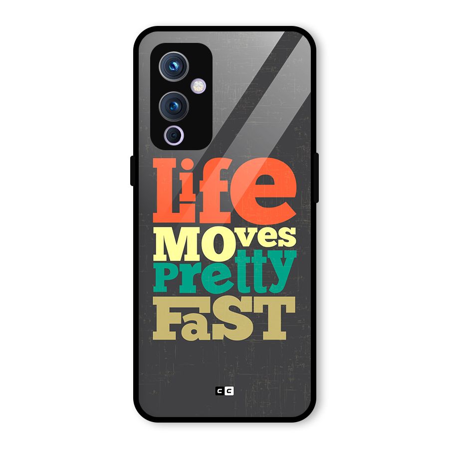 Life Moves Fast Glass Back Case for OnePlus 9