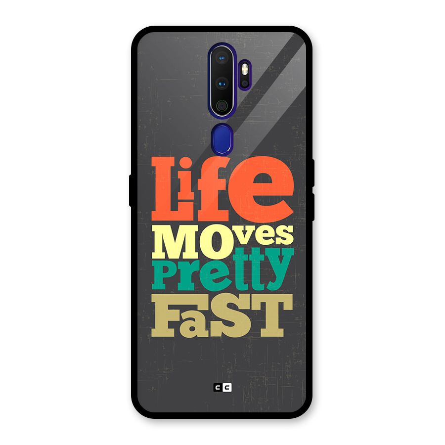 Life Moves Fast Glass Back Case for Oppo A9 (2020)