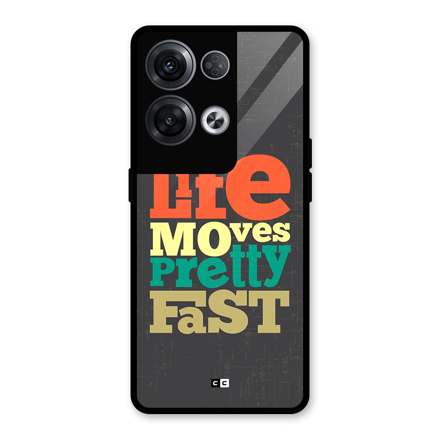 Life Moves Fast Glass Back Case for Oppo Reno8 Pro 5G