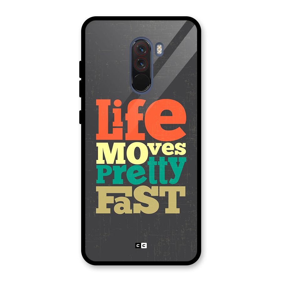 Life Moves Fast Glass Back Case for Poco F1