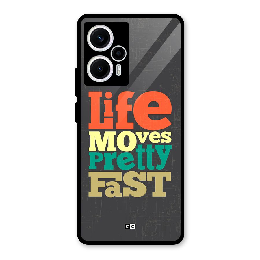 Life Moves Fast Glass Back Case for Poco F5