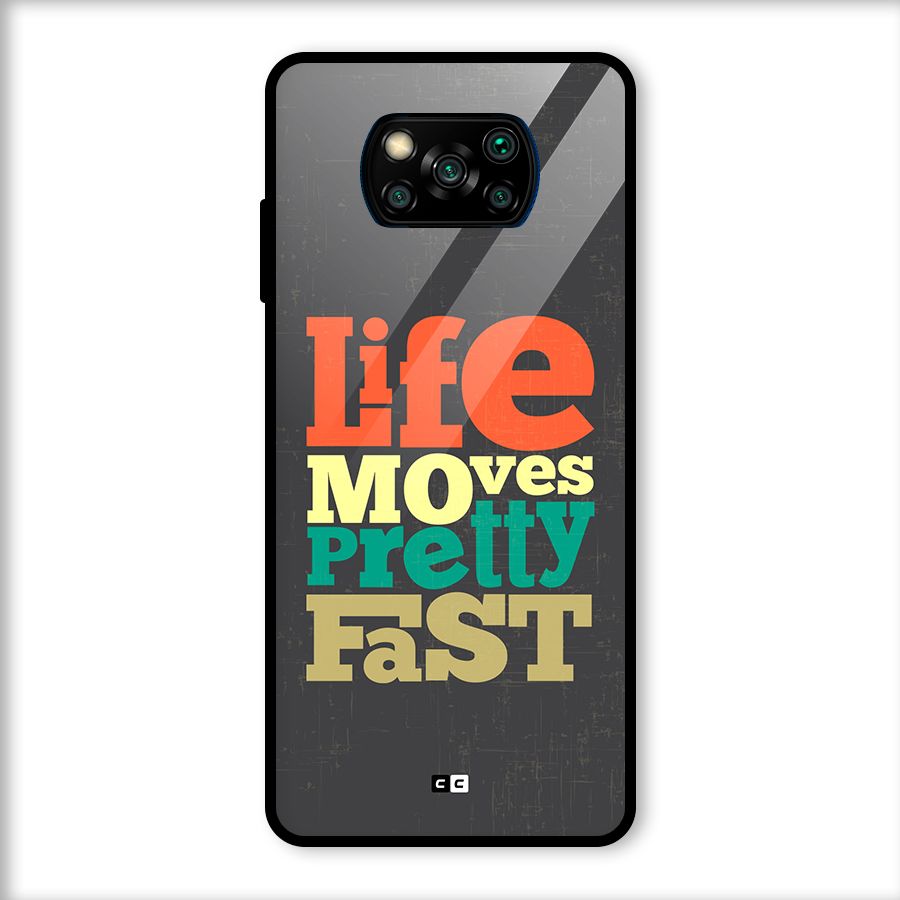 Life Moves Fast Glass Back Case for Poco X3