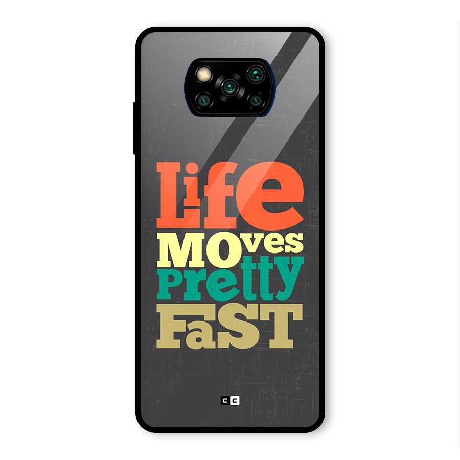 Life Moves Fast Glass Back Case for Poco X3 Pro