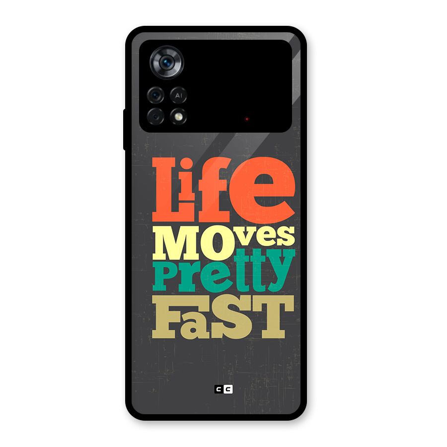 Life Moves Fast Glass Back Case for Poco X4 Pro 5G