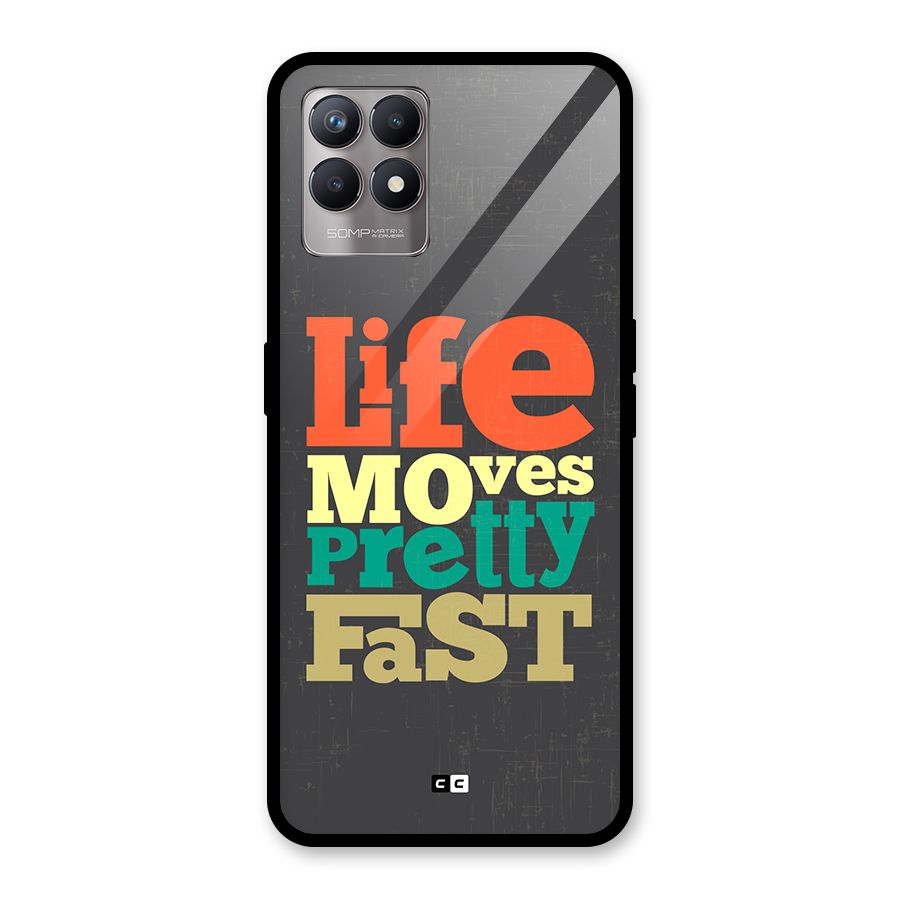 Life Moves Fast Glass Back Case for Realme 8i