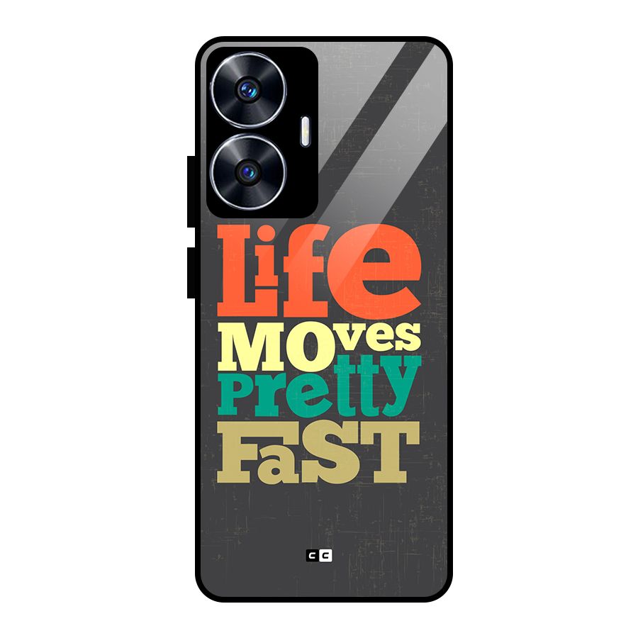 Life Moves Fast Glass Back Case for Realme Narzo N55