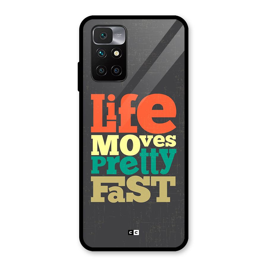 Life Moves Fast Glass Back Case for Redmi 10 Prime