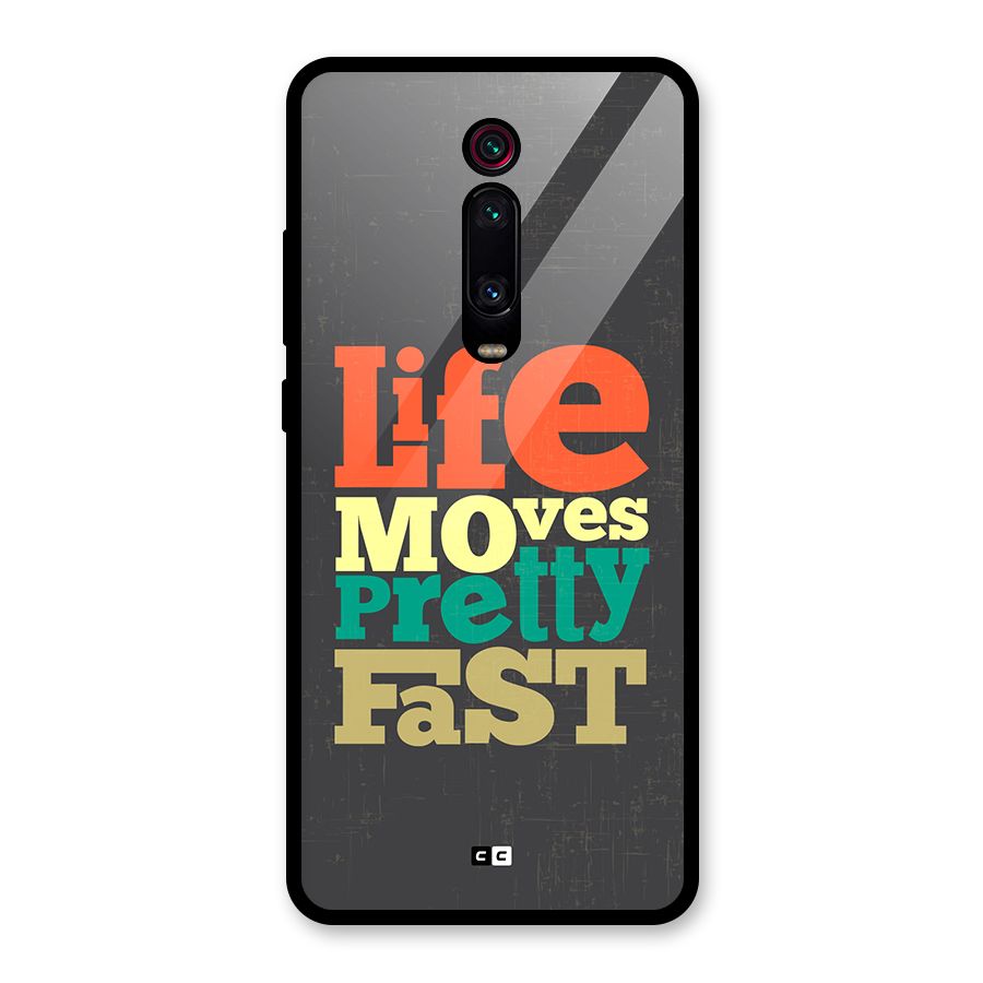 Life Moves Fast Glass Back Case for Redmi K20