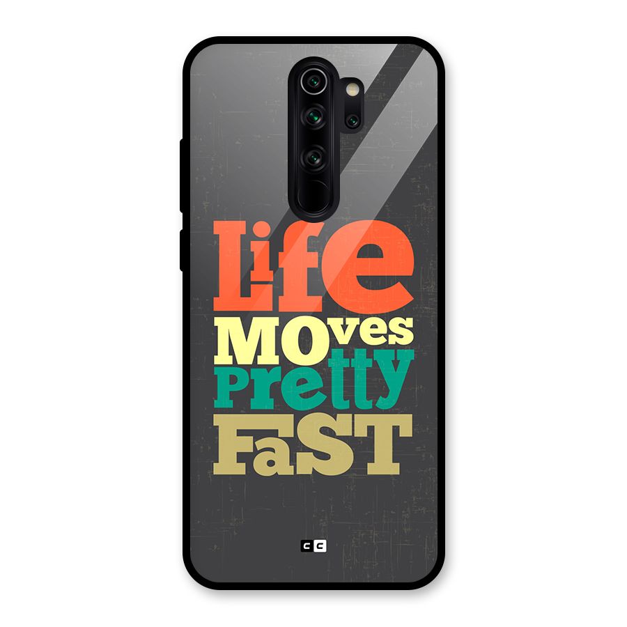 Life Moves Fast Glass Back Case for Redmi Note 8 Pro