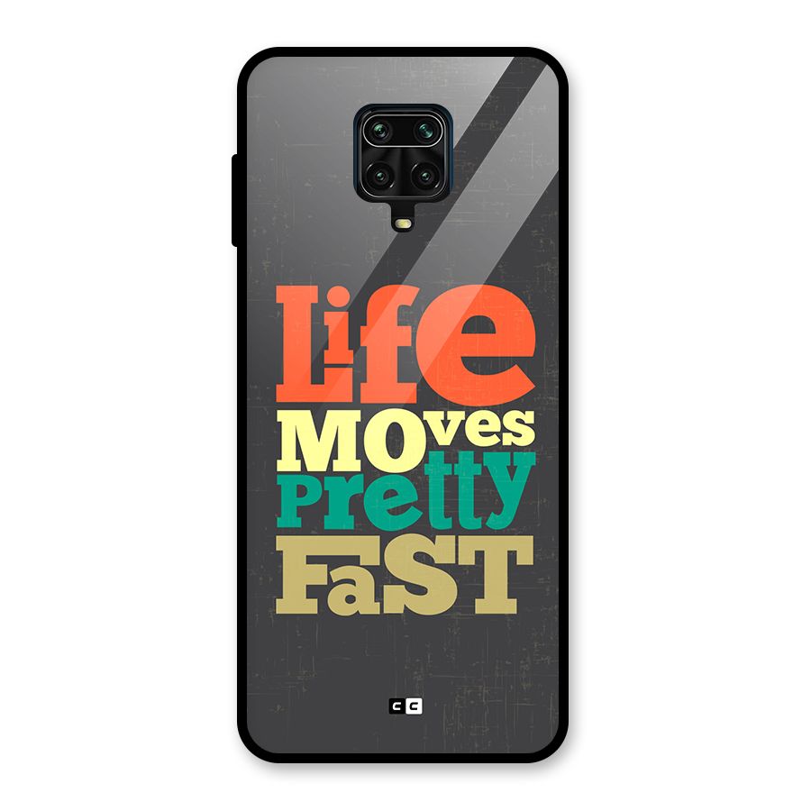 Life Moves Fast Glass Back Case for Redmi Note 9 Pro