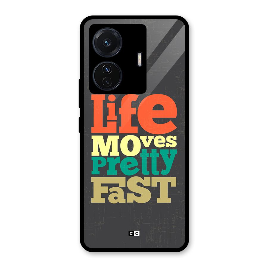 Life Moves Fast Glass Back Case for Vivo T1 Pro