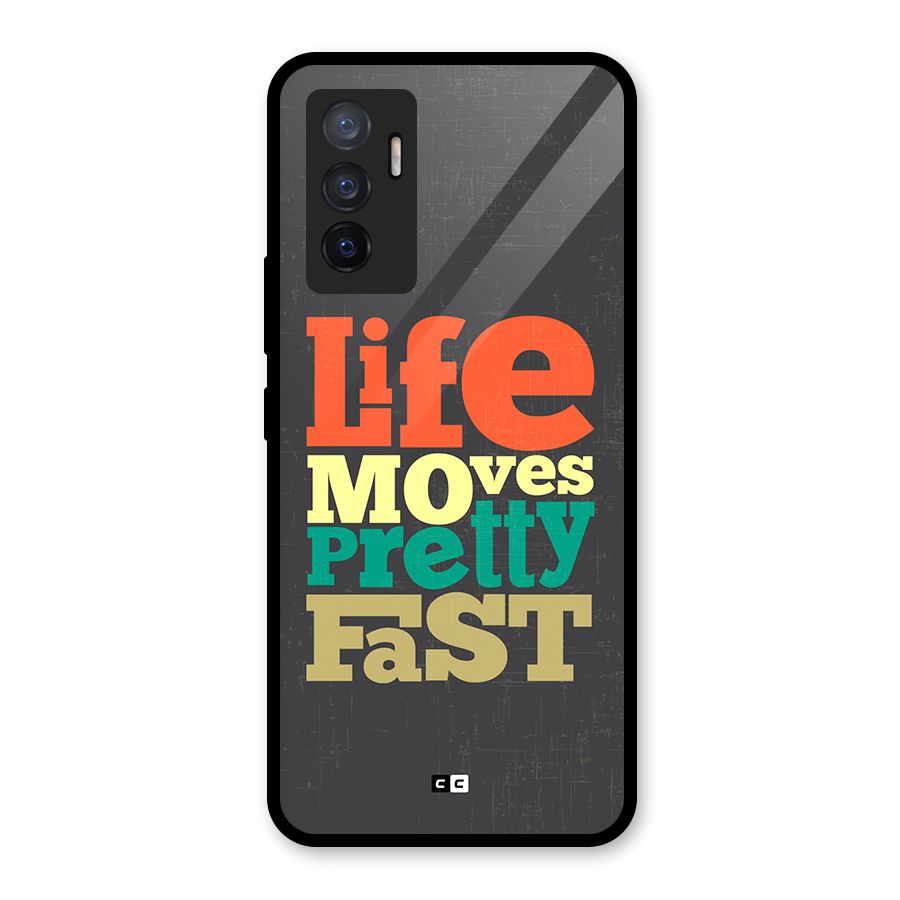 Life Moves Fast Glass Back Case for Vivo V23e