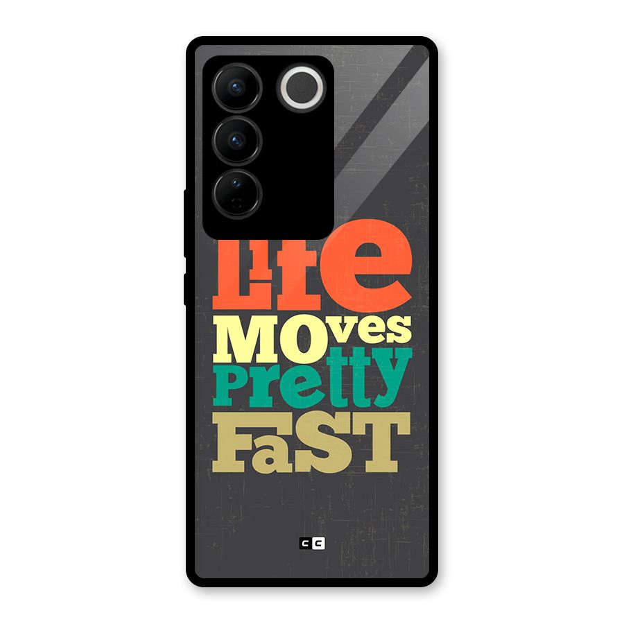 Life Moves Fast Glass Back Case for Vivo V27