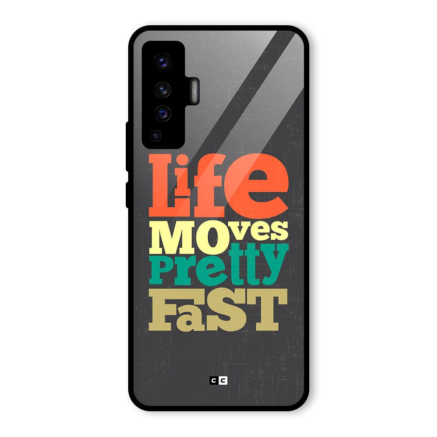 Life Moves Fast Glass Back Case for Vivo X50