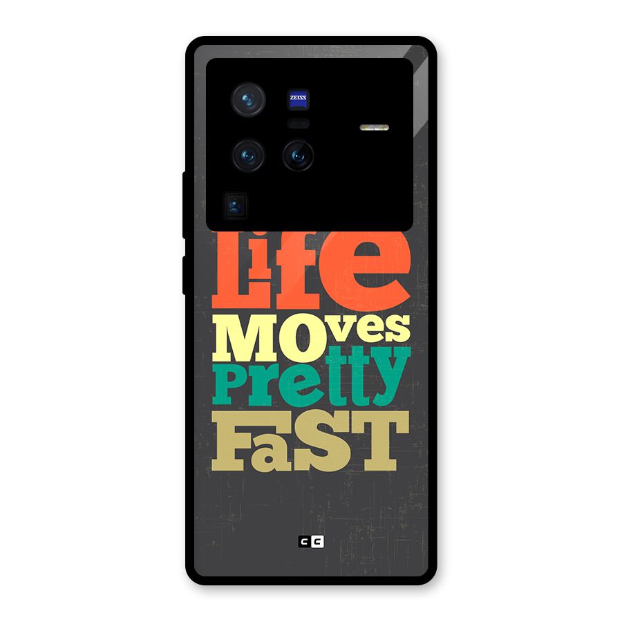 Life Moves Fast Glass Back Case for Vivo X80 Pro