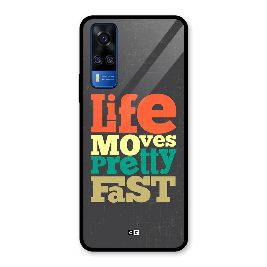 Life Moves Fast Glass Back Case for Vivo Y31