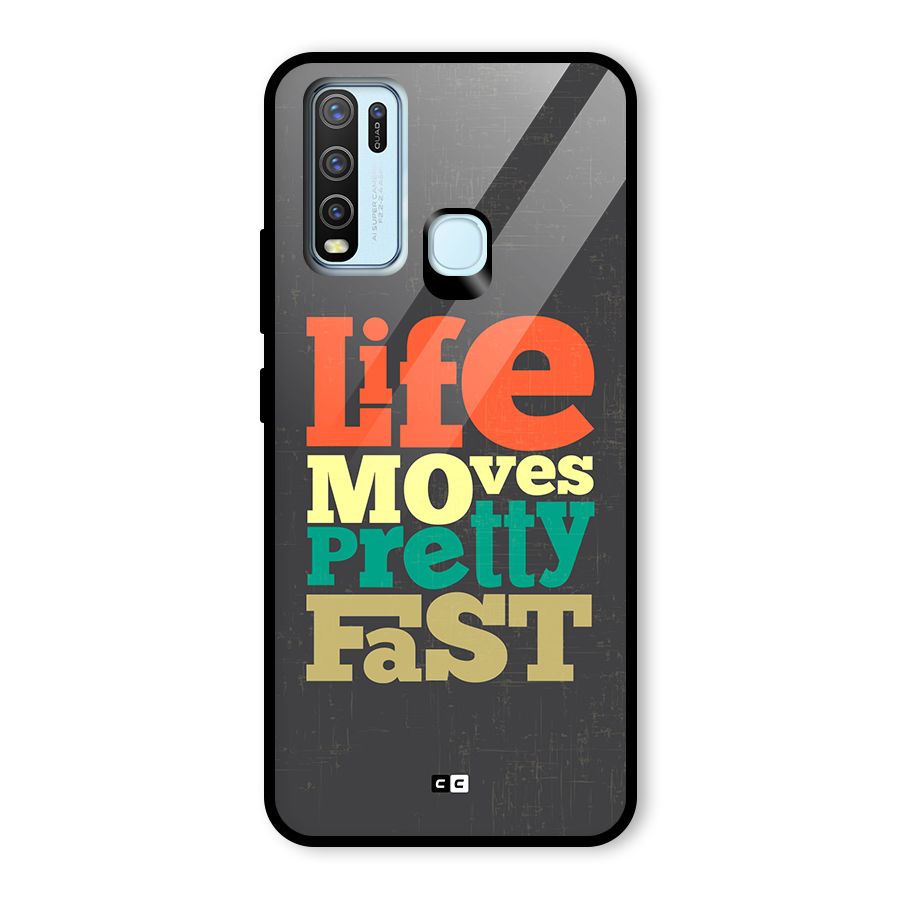 Life Moves Fast Glass Back Case for Vivo Y50