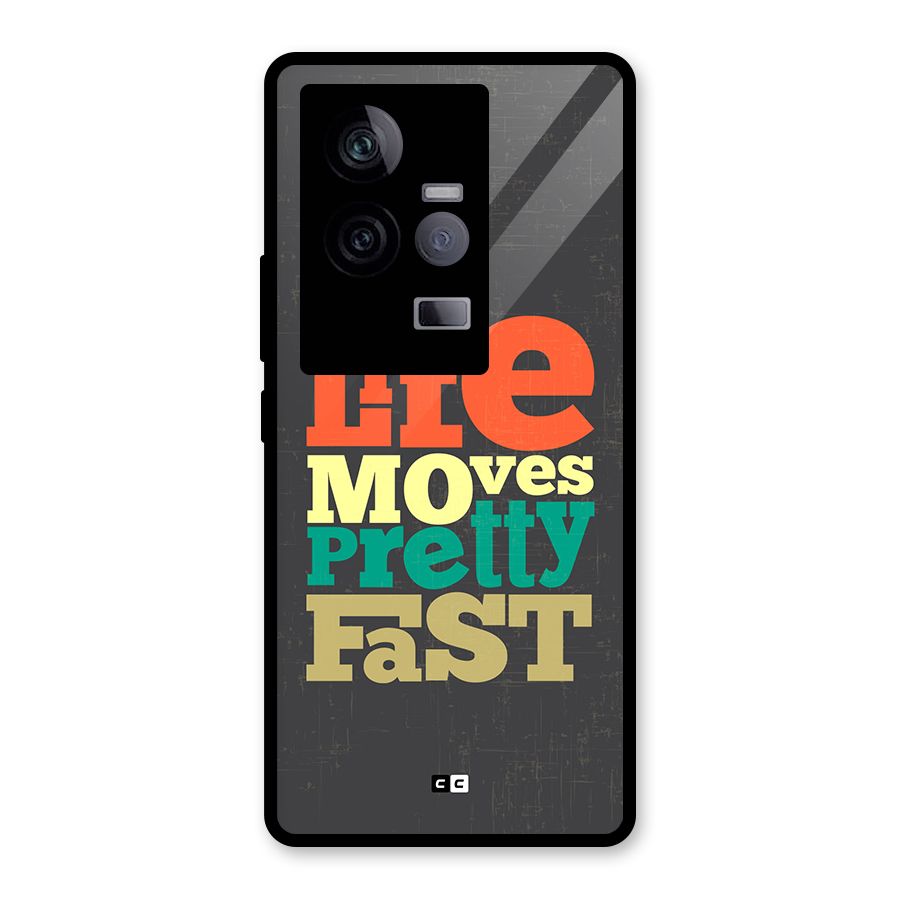 Life Moves Fast Glass Back Case for Vivo iQOO 11 5G