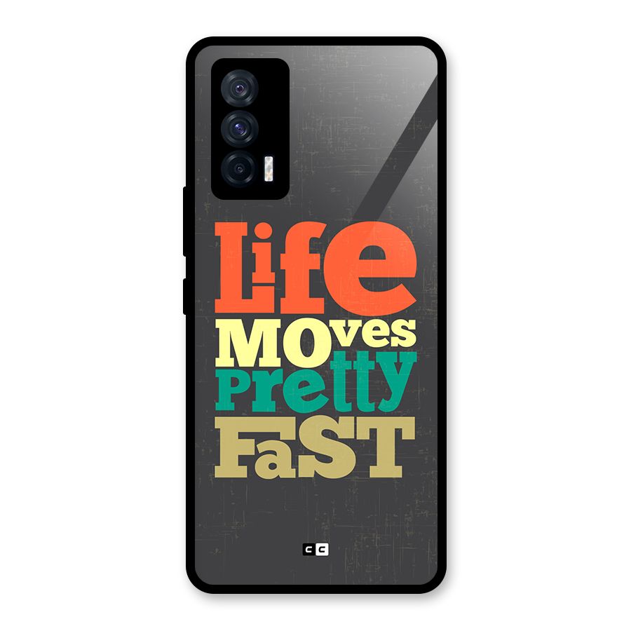 Life Moves Fast Glass Back Case for Vivo iQOO 7 5G