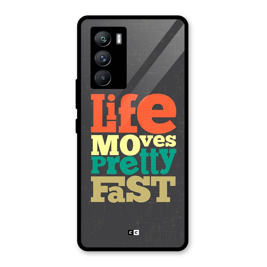 Life Moves Fast Glass Back Case for Vivo iQOO 9 SE