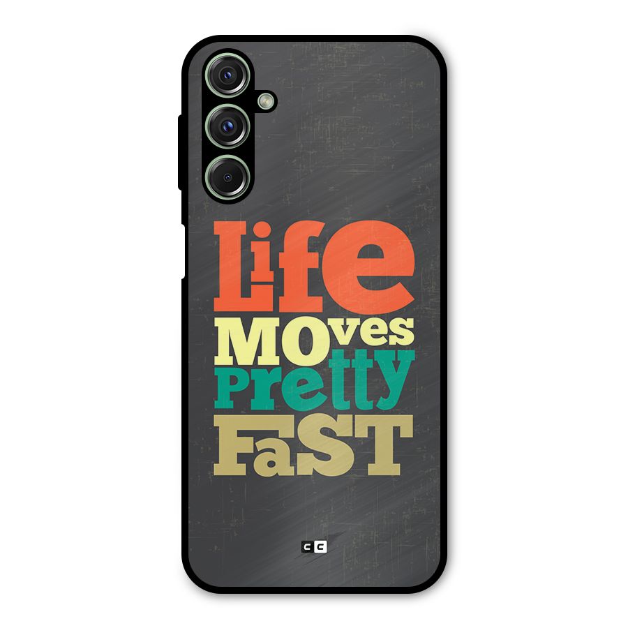 Life Moves Fast Metal Back Case for Galaxy M34