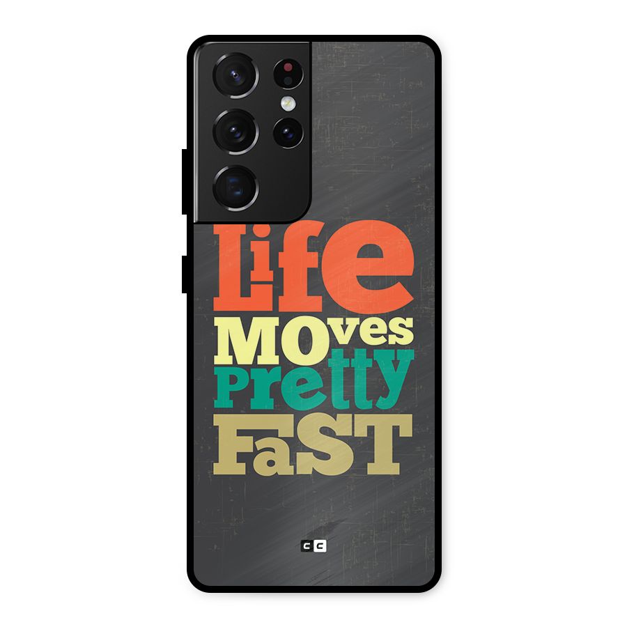 Life Moves Fast Metal Back Case for Galaxy S21 Ultra 5G