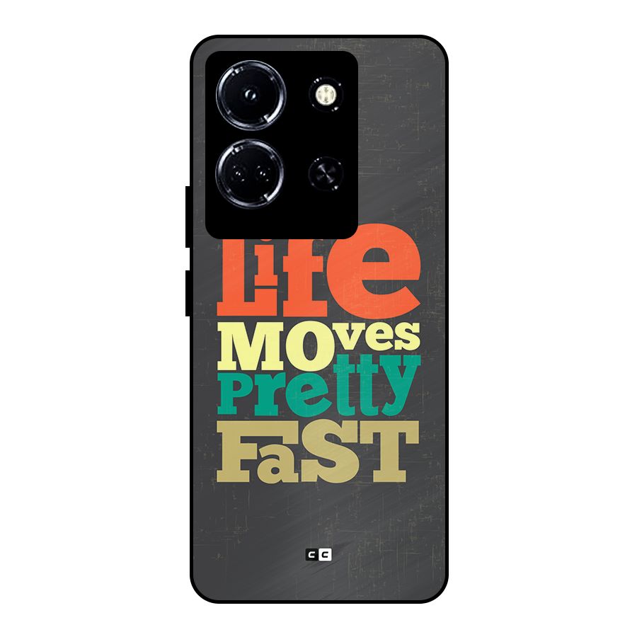 Life Moves Fast Metal Back Case for Infinix Note 30 5G