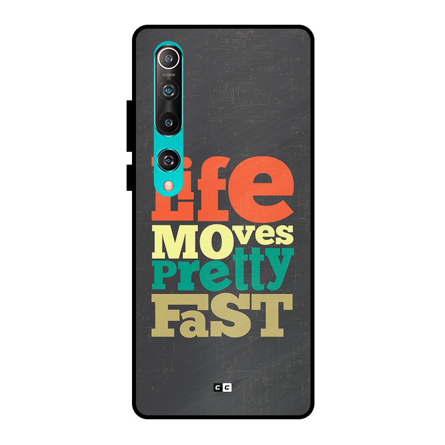Life Moves Fast Metal Back Case for Mi 10