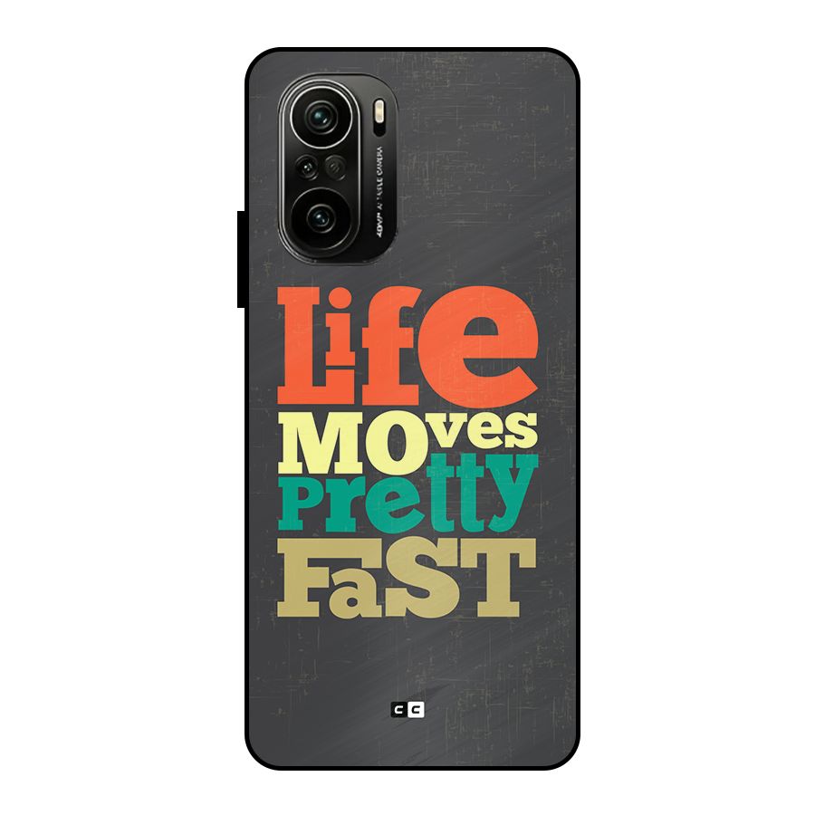 Life Moves Fast Metal Back Case for Mi 11X Pro