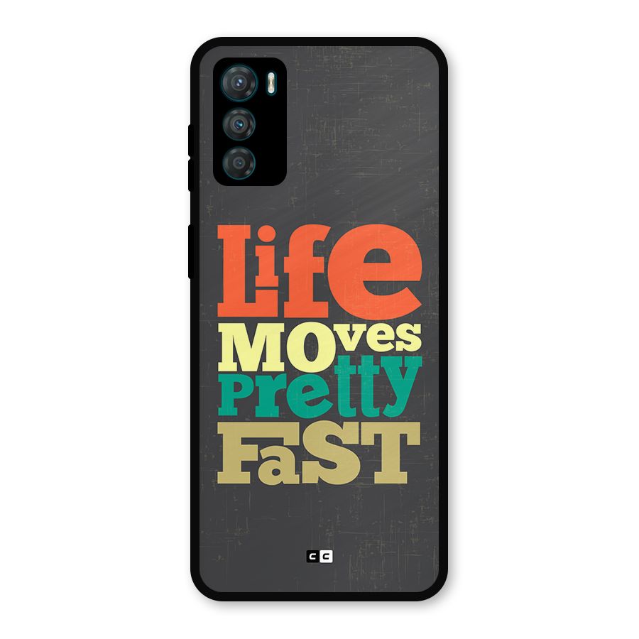Life Moves Fast Metal Back Case for Moto G42