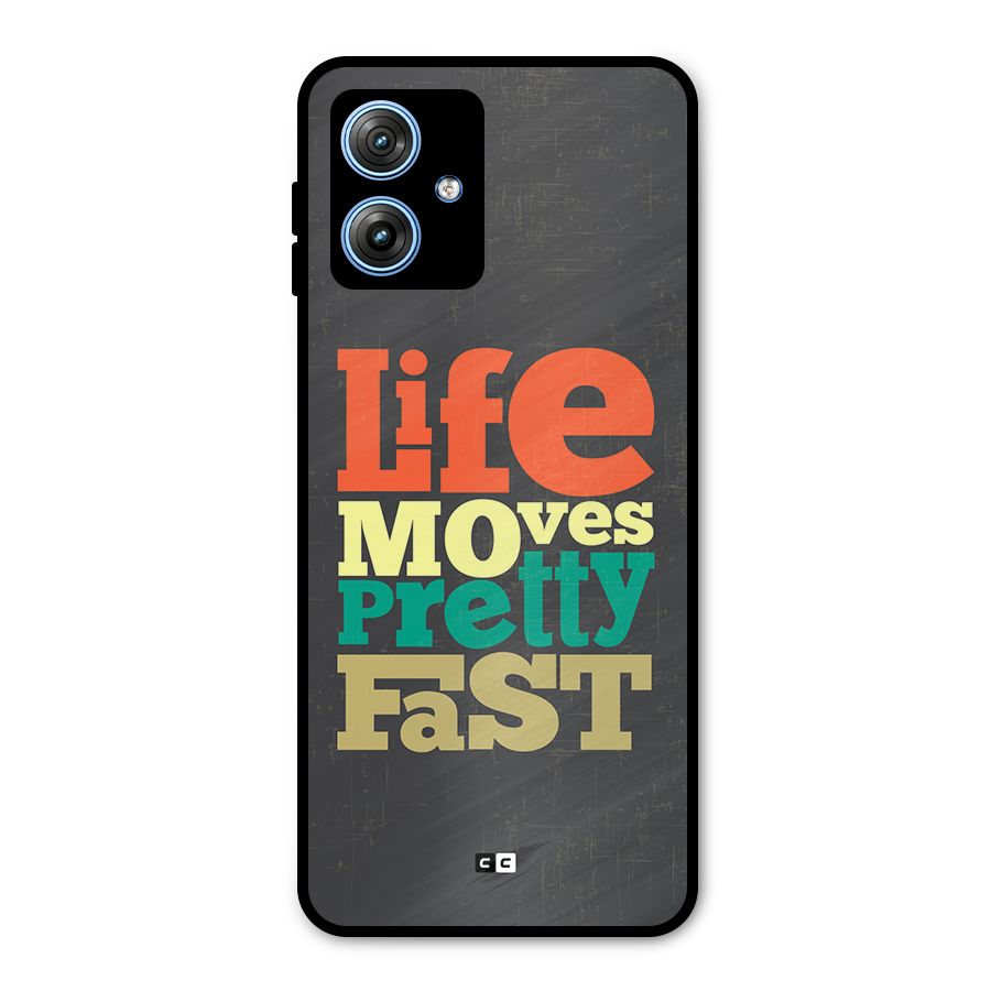 Life Moves Fast Metal Back Case for Moto G54