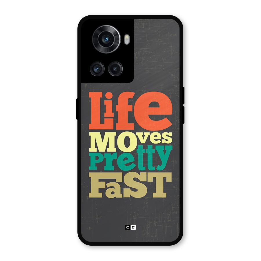 Life Moves Fast Metal Back Case for OnePlus 10R