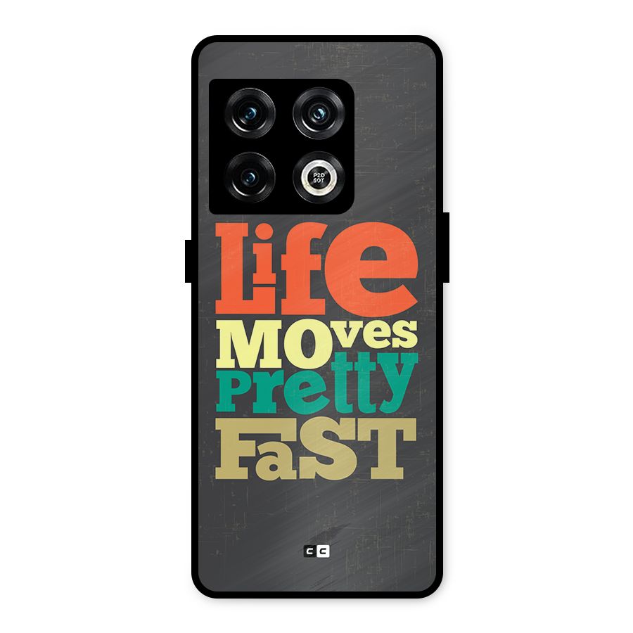Life Moves Fast Metal Back Case for OnePlus 10 Pro 5G