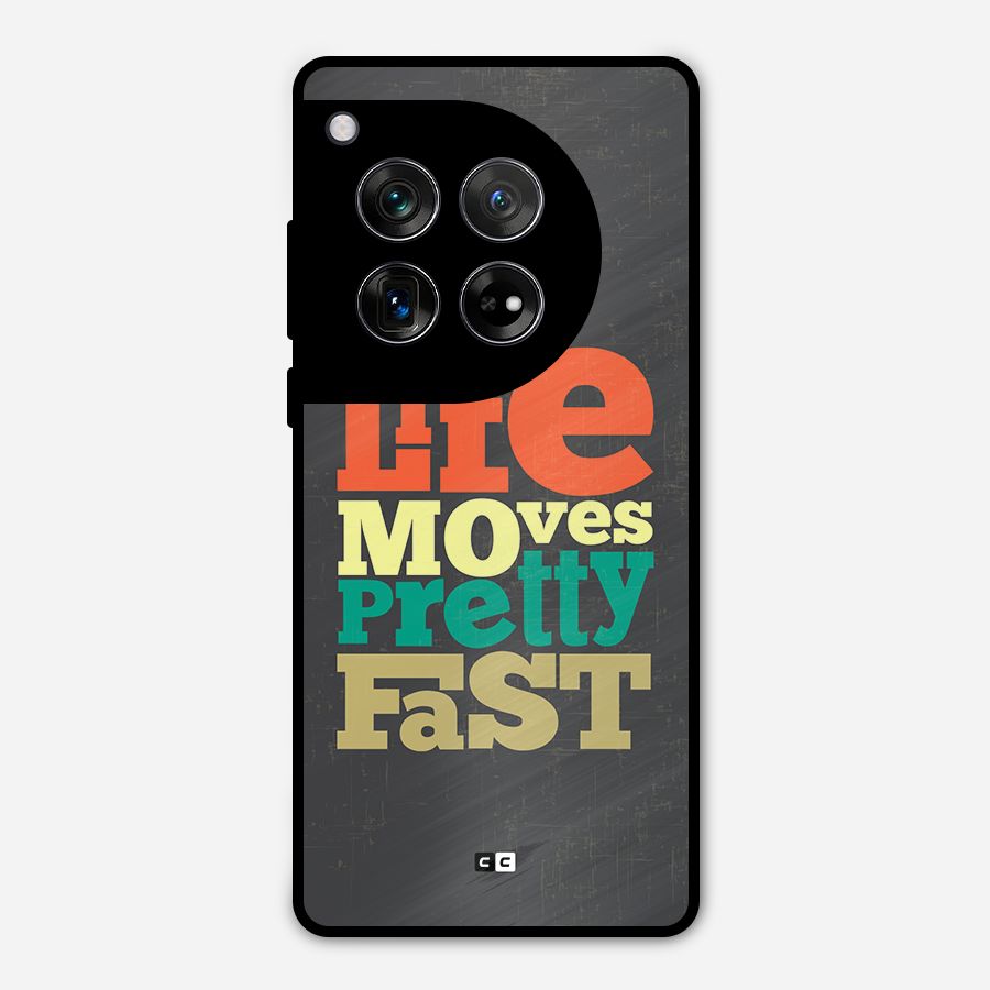 Life Moves Fast Metal Back Case for OnePlus 12
