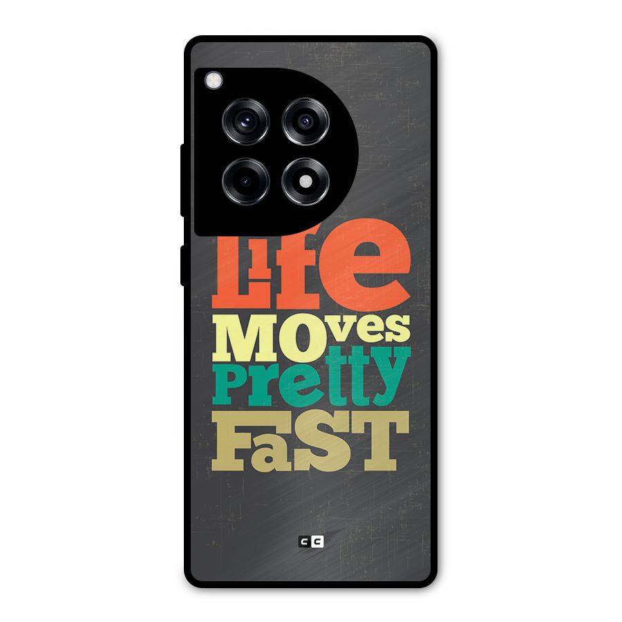 Life Moves Fast Metal Back Case for OnePlus 12R