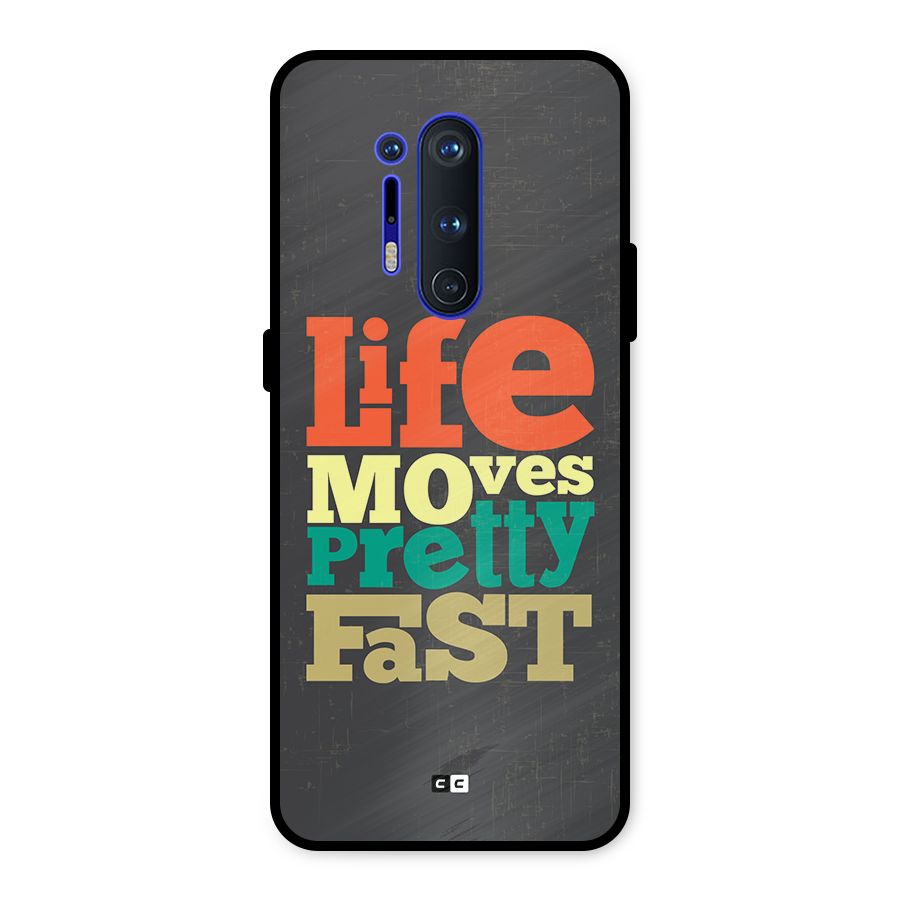 Life Moves Fast Metal Back Case for OnePlus 8 Pro