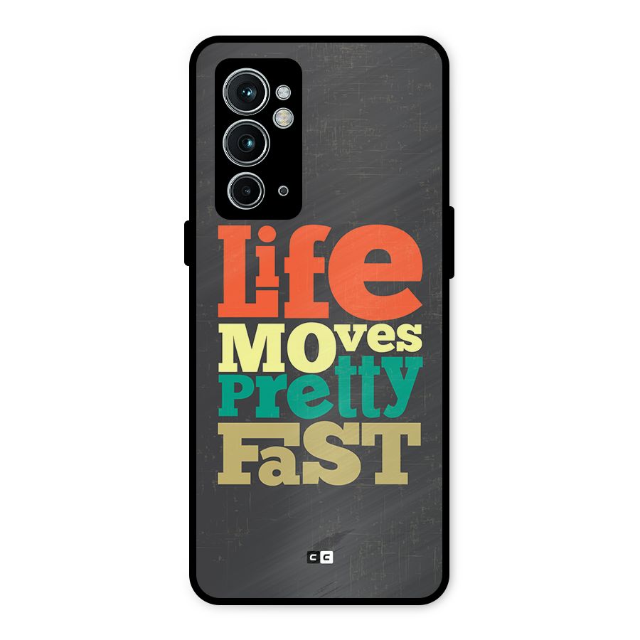 Life Moves Fast Metal Back Case for OnePlus 9RT 5G