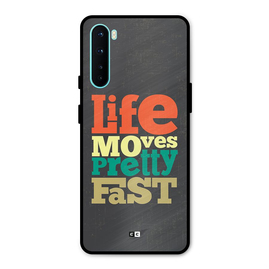 Life Moves Fast Metal Back Case for OnePlus Nord