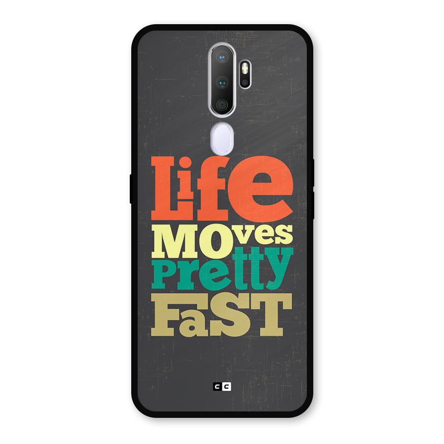 Life Moves Fast Metal Back Case for Oppo A5 (2020)