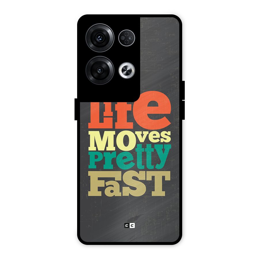 Life Moves Fast Metal Back Case for Oppo Reno8 Pro 5G