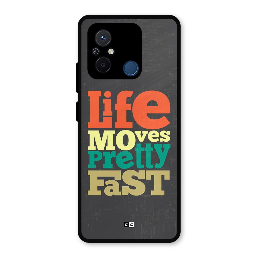 Life Moves Fast Metal Back Case for Poco C55